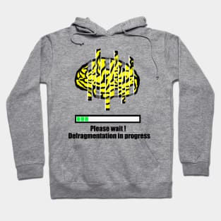 Defragmentation In Progress Hoodie